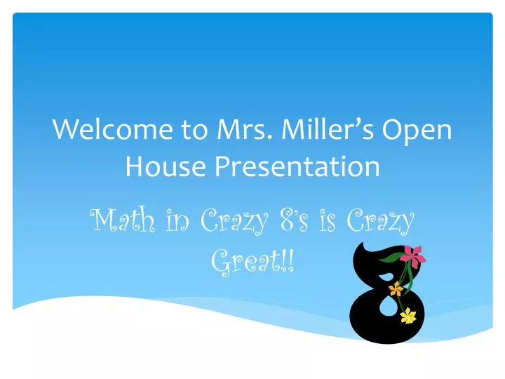 welcome to mrs miller s open house presentation