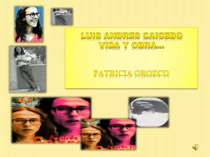 luis andres caicedo vida y obra patricia orozco