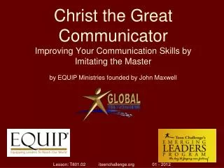 Christ the Great Communicator Improving Your Communication Skills by Imitating the Master