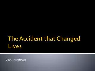 The Accident that Changed Lives