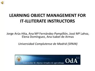 LEARNING OBJECT management FOR IT-ILLITERATE INSTRUCTORS