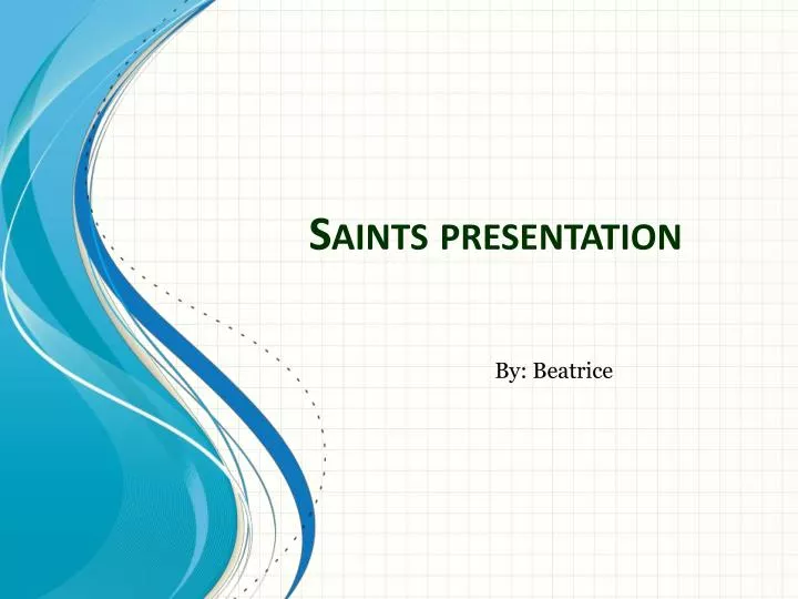 saints presentation