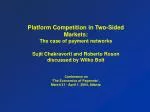 Platform Competition in Two-Sided Markets: The case of payment networks - slide 1