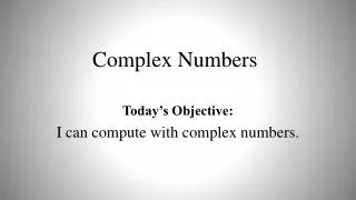 Complex Numbers