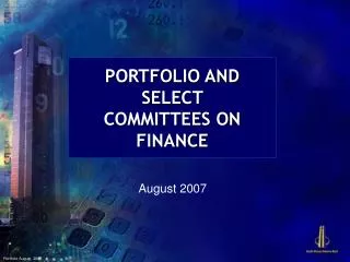 PORTFOLIO AND SELECT COMMITTEES ON FINANCE
