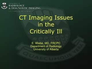 CT Imaging Issues in the Critically Ill