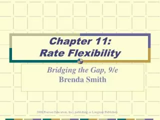 Chapter 11: Rate Flexibility