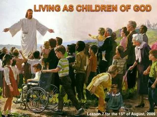 LIVING AS CHILDREN OF GOD