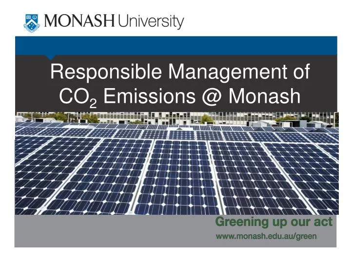 responsible management of co 2 emissions @ monash