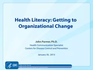 Health Literacy: Getting to Organizational Change