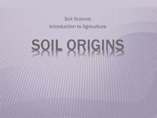 Soil Origins