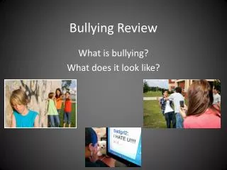 Bullying Review