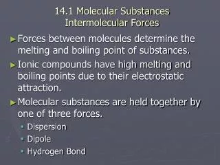 14.1 Molecular Substances Intermolecular Forces