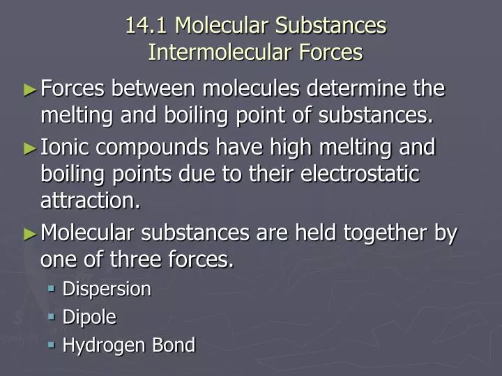 14 1 molecular substances intermolecular forces