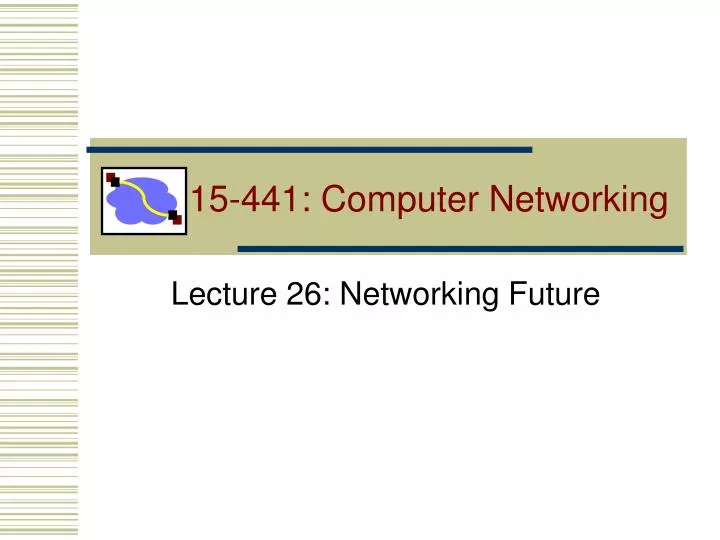 15 441 computer networking