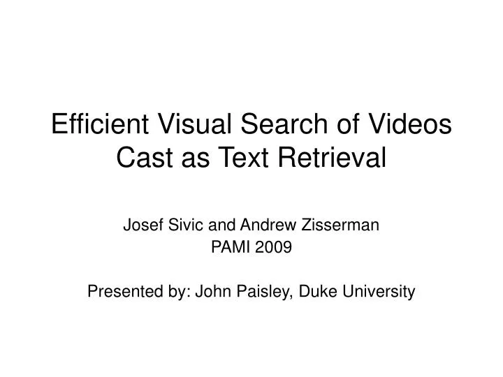 efficient visual search of videos cast as text retrieval