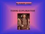 Tudor Exploration