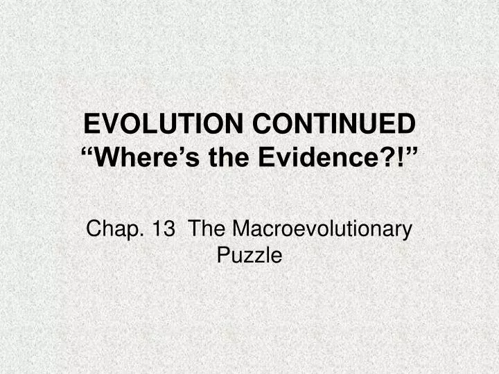 evolution continued where s the evidence