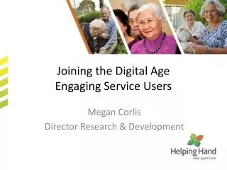 Joining the Digital Age Engaging Service Users
