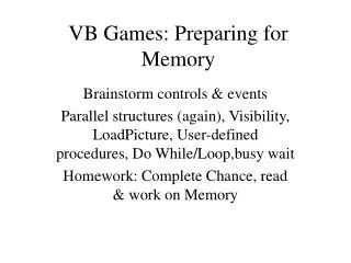 VB Games: Preparing for Memory