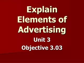 Explain Elements of Advertising