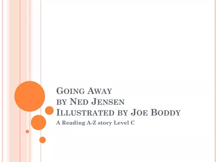 going away by ned jensen illustrated by joe boddy