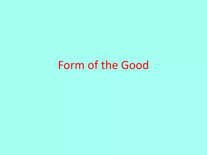 form of the good