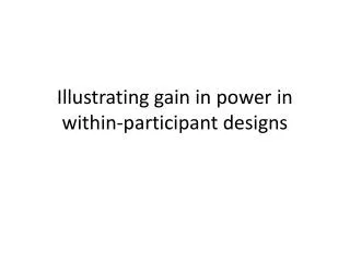 Illustrating gain in power in within-participant designs