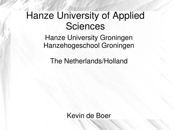 hanze university groningen hanzehogeschool groningen the netherlands holland kevin de boer