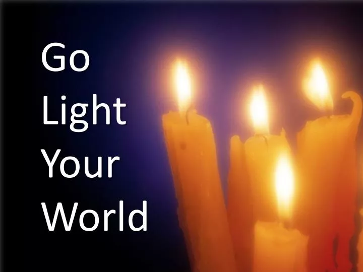 go light your world