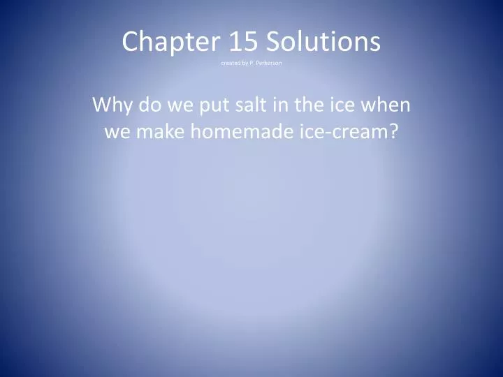 chapter 15 solutions created by p perkerson