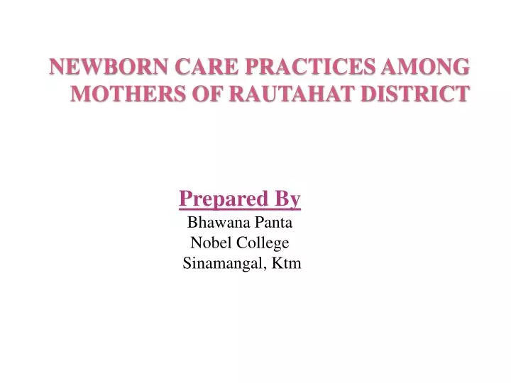 newborn care practices among mothers of rautahat district