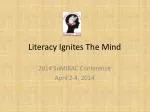 Literacy Ignites The Mind