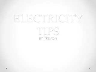 ELECTRICITY TIPS