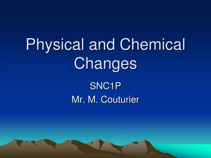 physical and chemical changes