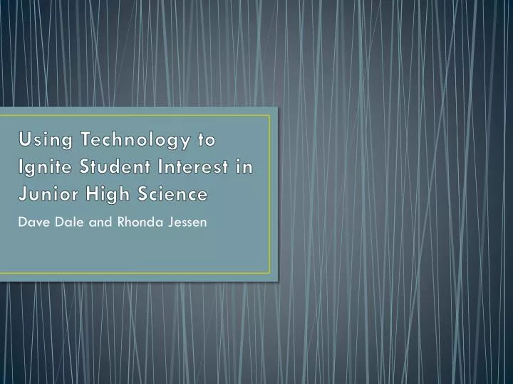 using technology to ignite student interest in junior high science