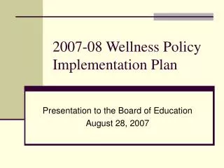2007-08 Wellness Policy Implementation Plan
