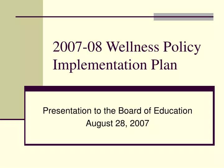 2007 08 wellness policy implementation plan