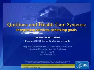 Quitlines and Health Care Systems: Integrating services, achieving goals