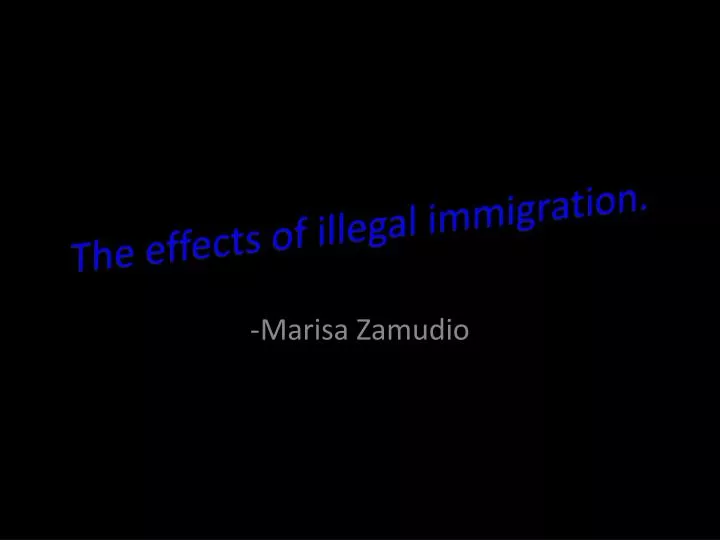the effects of illegal immigration