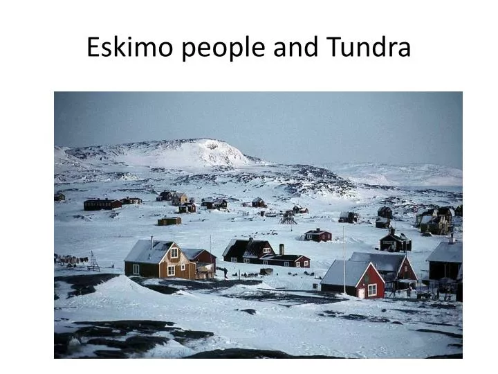 eskimo people and tundra