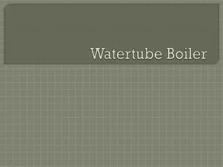 Watertube Boiler