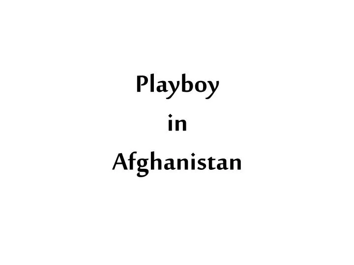 playboy in afghanistan