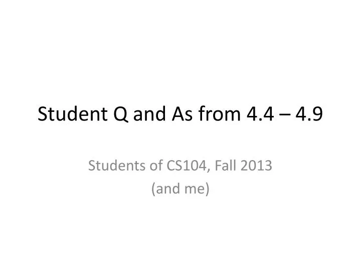 student q and as from 4 4 4 9