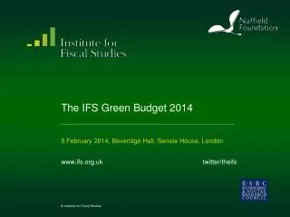 The IFS Green Budget 2014