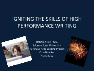 IGNITING THE SKILLS OF HIGH PERFORMANCE WRITING