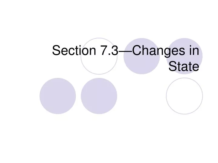 section 7 3 changes in state