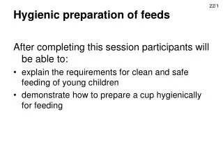 Hygienic preparation of feeds