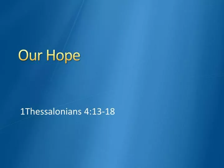 our hope