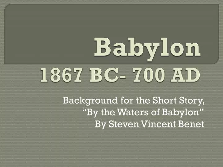 babylon 1867 bc 700 ad